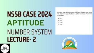 NSSB CASE 2024 | Number System | Detailed Explanation | Lecture -2