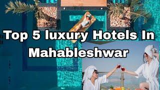 Best 5 Luxury Hotels in Mahabaleshwar for couples and family | Beautiful Resorts