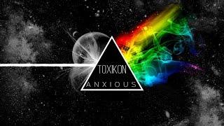 Toxikon - Anxious