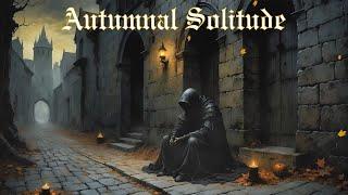 AUTUMNAL SOLITUDE | Dark Piano, Burning Candles, Medieval Dusk Atmosphere | ASMR