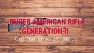 The Ruger American® Rifle Generation II Comb Riser Tech Tips