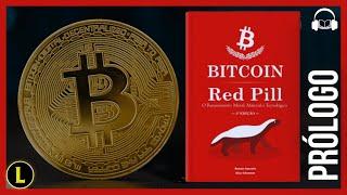 Livro Bitcoin Red Pill: PRÓLOGO (AUDIOBOOK)