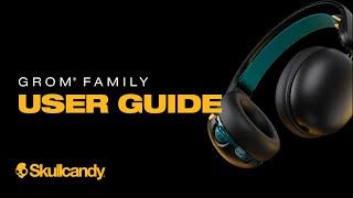 Grom Kids Headphones | User Guide | Skullcandy