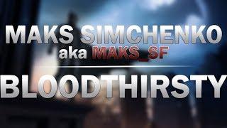 Maks Simchenko (aka Maks_SF) - Bloodthirsty