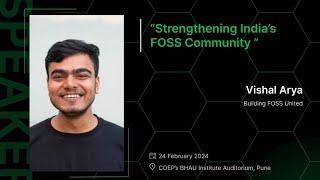 Strengthening the FOSS ecosystem in India | Vishal Arya | FOSS United