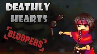 [Bloopers] - Deathly Hearts