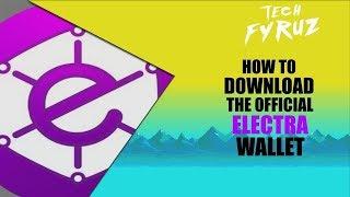 TUTORIAL - How to download the official Electra wallet