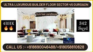 Ultra Luxurious Builder Floor- Sector 45 Gurgaon|| Builder floors in Gurgaon|| 8690046488 || SRL