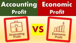 Differences between Accounting Profit and Economic Profit.