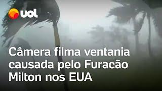 Furacão Milton: Vídeo mostra forte ventania em Fort Myers, na Flórida (EUA)