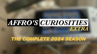 Affro's Curiosities EX - The Complete 2024 Season