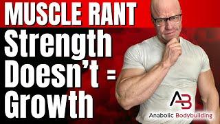 Getting Stronger Doesn't Always Equal Getting Bigger