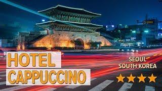 Hotel Cappuccino hotel review | Hotels in Seoul | Korean Hotels