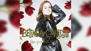 Belinda Carlisle - Live Your Life Be Free (Full Album)(Official Audio)