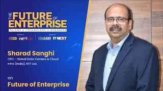 Sharad Sanghi, CEO - Global Data Centers & Cloud Infra (India), NTT Ltd.