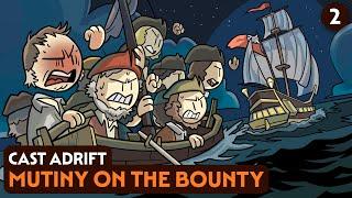 Mutiny on the Bounty 2: Rebellion or Revolution? | Naval History | Extra History