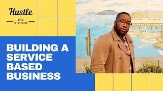 Building A Service Based Business with Alex Whitfield | Hustle Over Everything Podcast | Episode 25