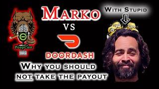 MARKO vs DOORDASH ( Pedro Doordash Santiago )-Why you should NOT take the check