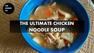 The ultimate chicken noodle soup recipe