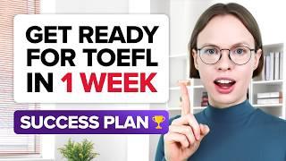 How to Prepare for TOEFL in 1 Week | 6 Steps to Success