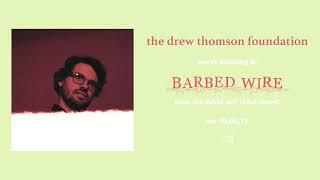 The Drew Thomson Foundation - Barbed Wire (Official Audio)