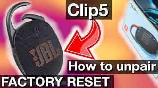 How to UNPAIR the JBL CLIP5 Bluetooth speaker Factory Reset instructions