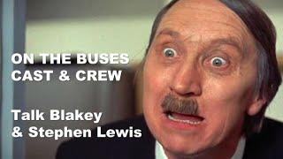 On the Buses Cast & Crew Talk Blakey & Stephen Lewis