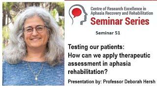 Testing our patients: How can we apply therapeutic assessment in aphasia rehabilitation?