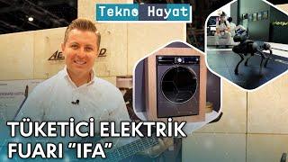 Berlin Tüketici Elektronik Fuarı "IFA" | Tekno Hayat - 14 Eylül 2024