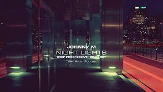 Johnny M - Night Lights | Deep Progressive House Set | DEM Radio Podcast