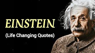 Albert Einstein Quotes You Should Know Before You Get Old | Life Changing Quotes