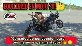  EQUILIBRIO EN MOTO?!!!, [Consejos de conducción para los menos experimentados],️