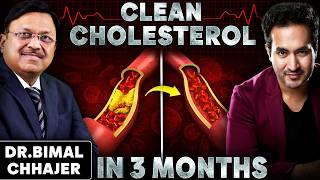 Do This to CLEAN Cholesterol in 3 Months | Prevent Heart Attack - Dr. Bimal Chhajer | GT Show