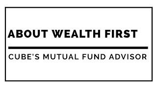 Wealth First - Cube Wealth's Mutual Fund Advisor