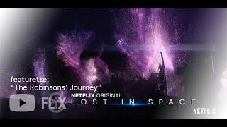 Lost in Space | Netflix FEATURETTE - “The Robinsons’ Journey” [HD] | 8FLiX