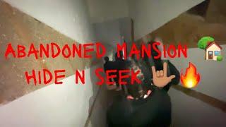 ABANDONED MANSION HIDE AND SEEK  (MUST WACTH) IT GET CRAZY ALMOST DIED ️