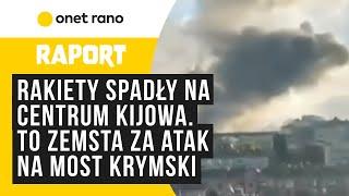 Rakiety spadły na centrum Kijowa. To zemsta za atak na most Krymski