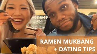 TORONTO RAMEN MUKBANG + DATING TIPS