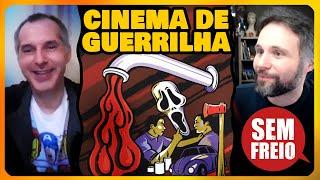 Felipe M. Guerra e o Cinema de Guerrilha - PODCAST SEM FREIO 117