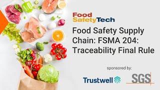 Food Safety Supply Chain: FSMA 204 & Traceability Final Rule (hosted by Food Safety Tech)