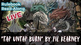 Rulebook Read-Along Live! "Tap Untap Burn" by Fil Kearney