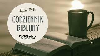 Codziennik Biblijny - dzień 264. Pismo Święte w 1000 dni