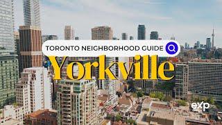 Yorkville | Toronto Neighborhood Guide - Canada Moves You