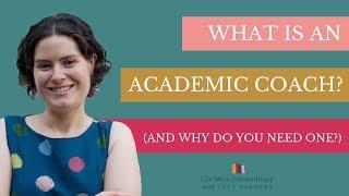 What is an Academic Coach and why do I need one?