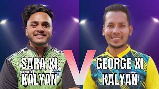 GEORGE XI KALYAN vs SARA XI KALYAN | must watch | CRICFEVER