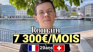 Romain 29ans Expatrié en SUISSE à 7 300€/mois!