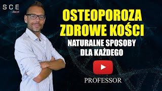 Osteoporoza i Zdrowe Kości: Naturalne Sposoby dla Każdego - Professor odc. 110