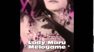 Lady Maru "Melogame"