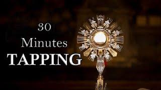 30 Minutes Tapping: (Personal Prayer)