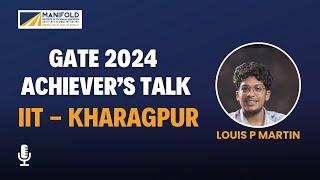 LOUIS P MARTIN | GATE 2024 Mechanical Engineering Batch | IIT Kharagpur | Manifold Toppers Talk